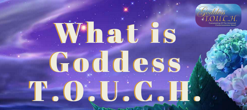 "What is Goddess Touch"